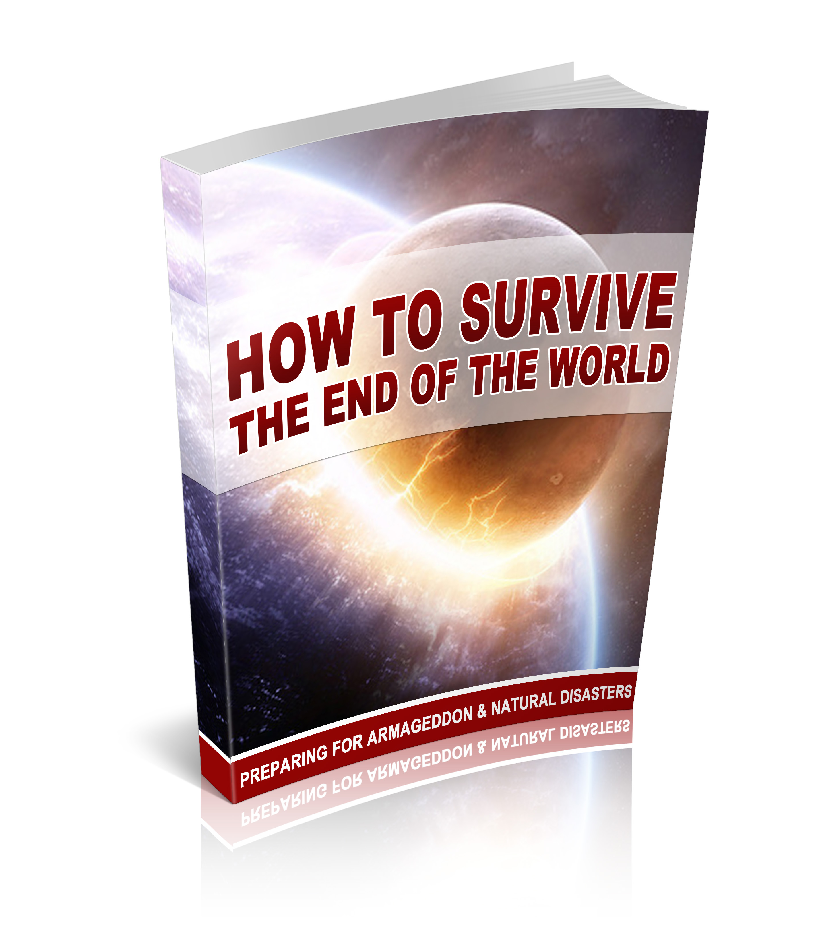 How To Survive The End Of The World